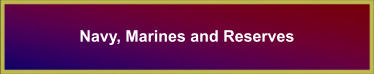 Navy, Marines and Reserves